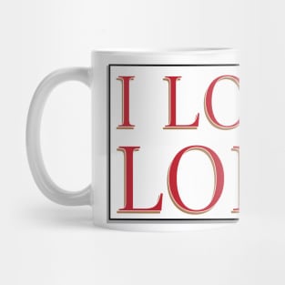 I LOVE LOLA Mug